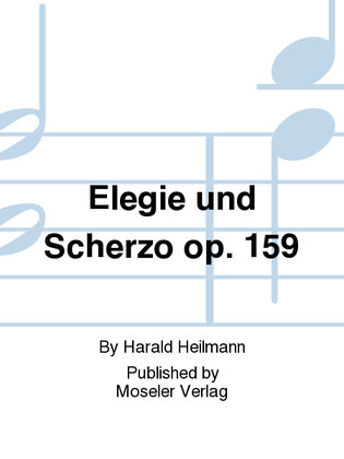 Elegie und Scherzo op. 159