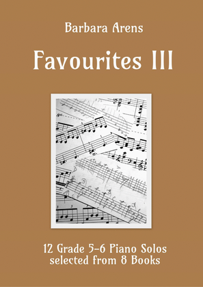 Book cover for Favourites III - 12 Grade 5-6 Piano Solos selected from 8 Books