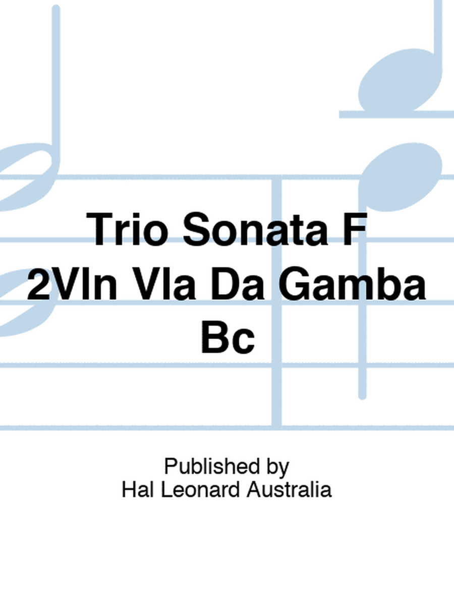 Trio Sonata F 2Vln Vla Da Gamba Bc