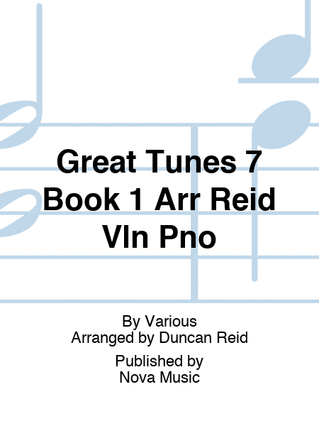 Great Tunes 7 Book 1 Arr Reid Vln Pno