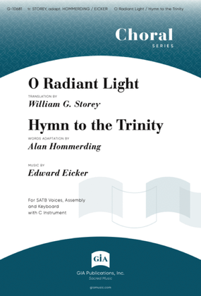 O Radiant Light / Hymn to the Trinity