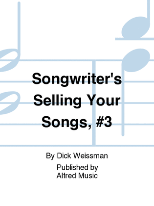 Songwriter's Selling Your Songs, #3