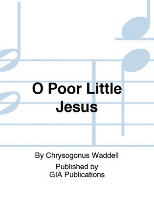 Book cover for O Poor Little Jesus