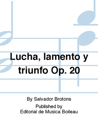 Lucha, lamento y triunfo Op. 20