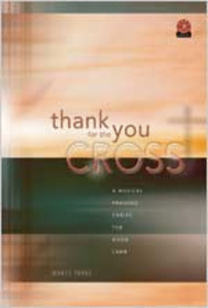 Thank You for the Cross (Rehearsal CD Masters)