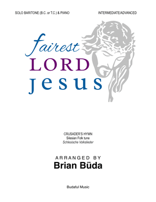 Fairest Lord Jesus - Baritone (B.C. or T.C.) solo