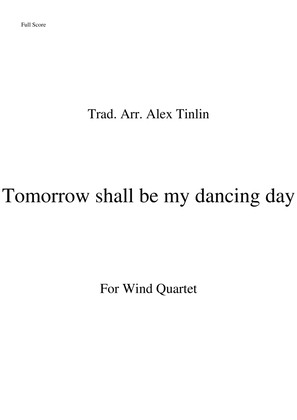 Tomorrow shall be my dancing day