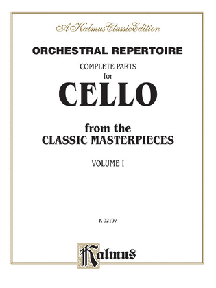 Orchestral Repertoire Complete Parts for Cello from the Classic Masterpieces, Volume 1