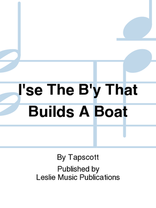 I'se The B'y That Builds A Boat