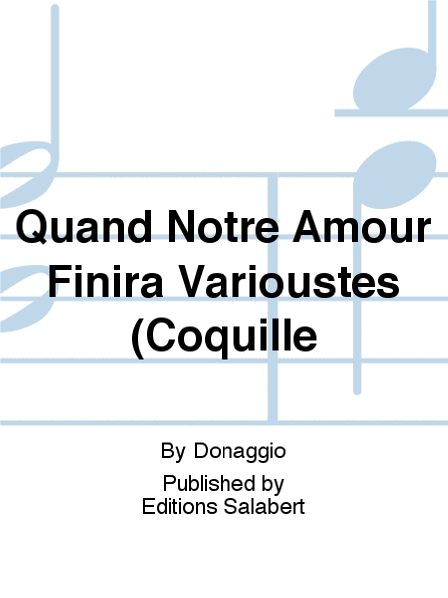 Quand Notre Amour Finira Varioustes (Coquille Voice Solo scores gallery preview page 1