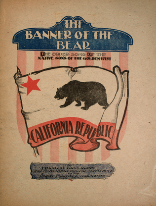 Book cover for The Banner of the Bear. The Order Song of the Native Sons of the Golden West