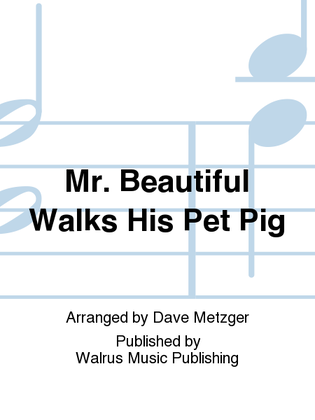 Mr. Beautiful Walks His Pet Pig