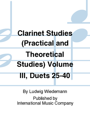 Clarinet Studies (Practical And Theoretical Studies) Volume III, Duets 25-40