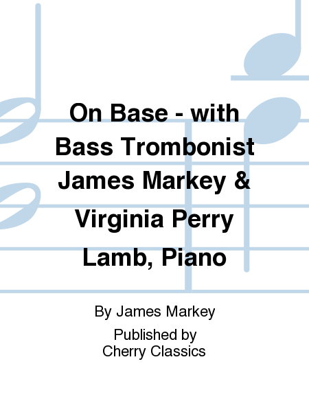On Base - with Bass Trombonist James Markey and Virginia Perry Lamb, Piano