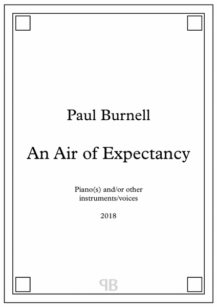 An Air of Expectancy, for piano(s) and/or other instruments/voices - Score Only image number null