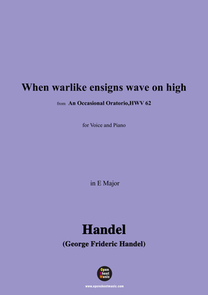 Handel-When warlike ensigns wave on high,from 'An Occasional Oratorio,HWV 62',in E Major
