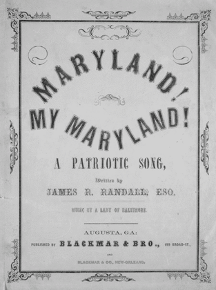 Maryland! My Maryland! A Patriotic Song