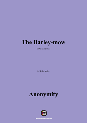 Anonymous-The Barley-mow,in B flat Major
