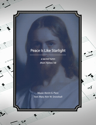 Peace Is Like Starlight, a sacred hymn