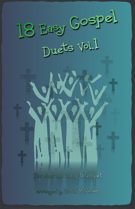 18 Easy Gospel Duets Vol.1 for Clarinet and Trumpet