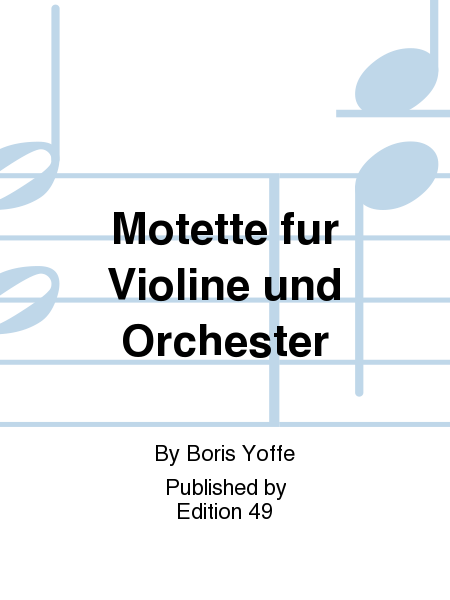 Motette fur Violine und Orchester