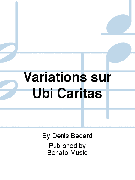 Variations sur Ubi Caritas
