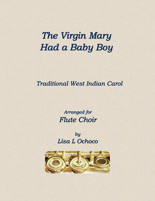 The Virgin Mary Had a Baby Boy for Flute Choir