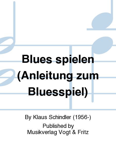 Blues spielen (Anleitung zum Bluesspiel)