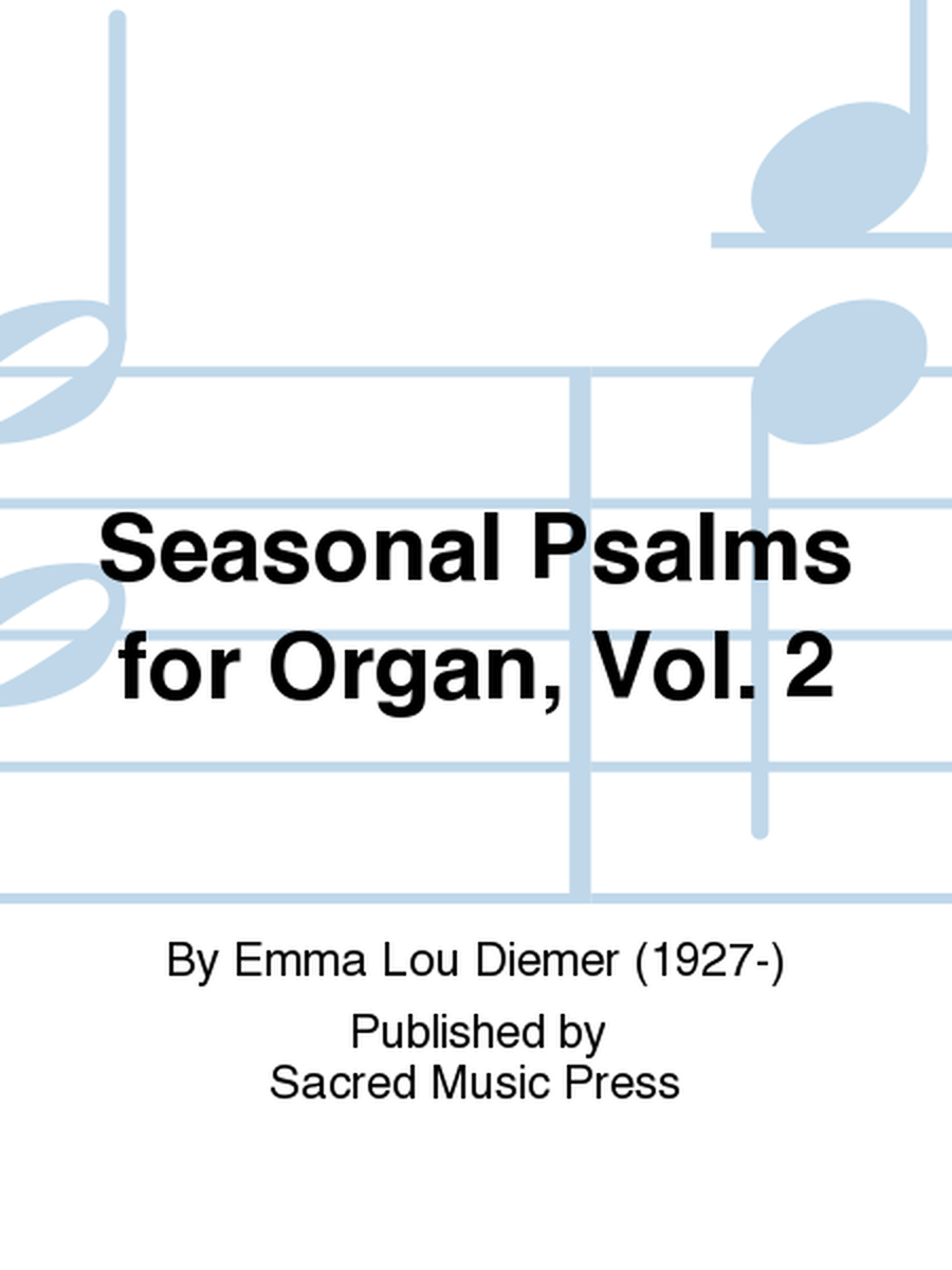 Seasonal Psalms for Organ, Vol. 2