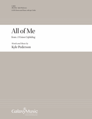 All of Me: from A Vision Unfolding (Choral Score)