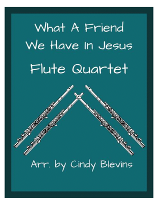 Book cover for What A Friend We Have In Jesus, Flute Quartet