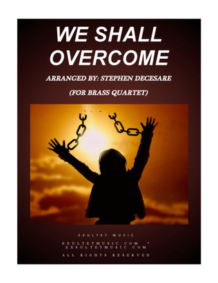 Book cover for We Shall Overcome (for Brass Quartet and Piano)