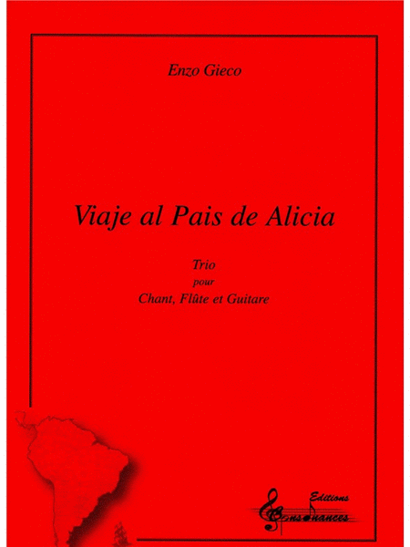 Gieco Enzo Viaje Al Pais De Alicia Voice Flute & Guitar Score/parts