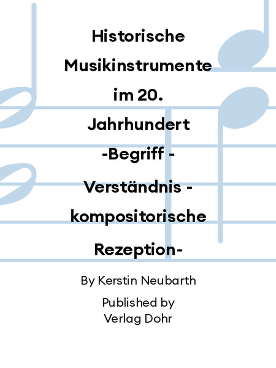Historische Musikinstrumente im 20. Jahrhundert -Begriff - Verständnis - kompositorische Rezeption- Collection / Songbook scores gallery preview page 1
