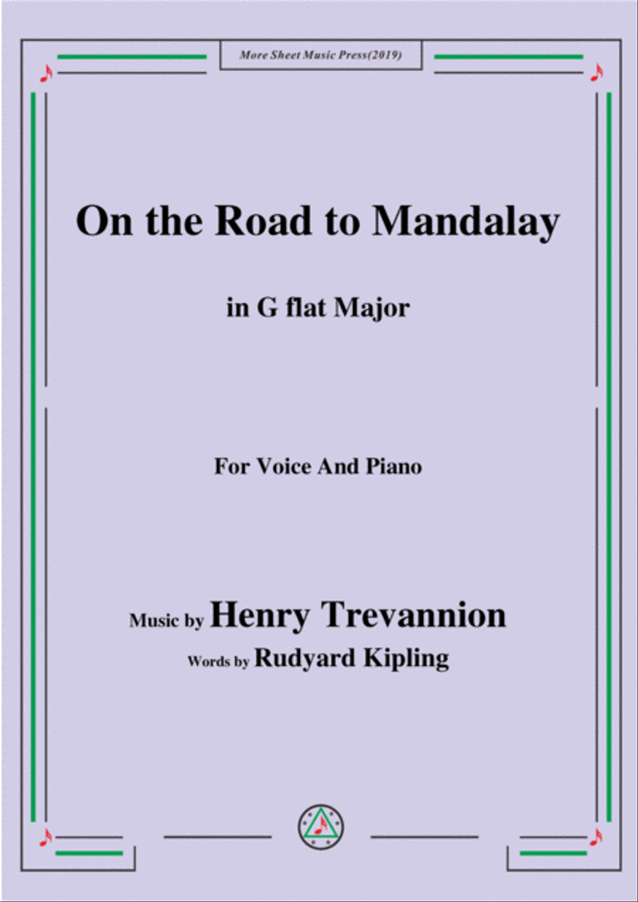 Henry Trevannion-On the Road to Mandalay,in G flat Major,for Voice&Piano Voice scores gallery preview page 1