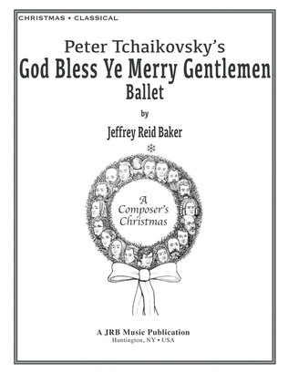Tchaikovsky's "God Rest Ye Merry Gentlemen Ballet"