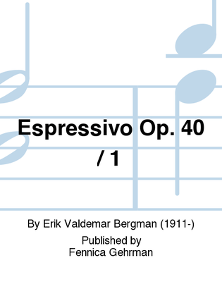 Espressivo Op. 40 / 1