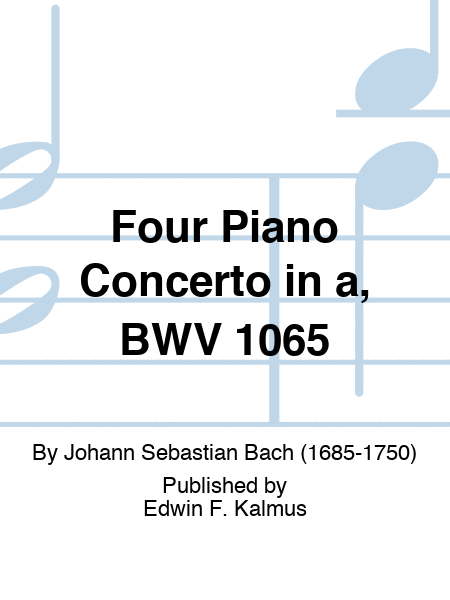 Four Piano Concerto in a, BWV 1065
