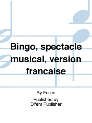Bingo, spectacle musical, version française