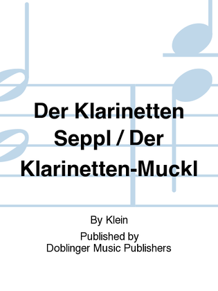 Der Klarinetten Seppl / Der Klarinetten-Muckl