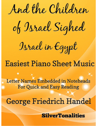 And the Children of Israel Sighed Israel In Egypt Easiest Piano Sheet Music