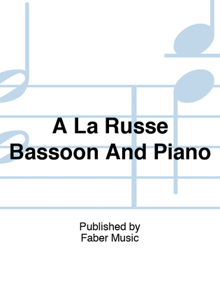 Walker - A La Russe For Bassoon/Piano