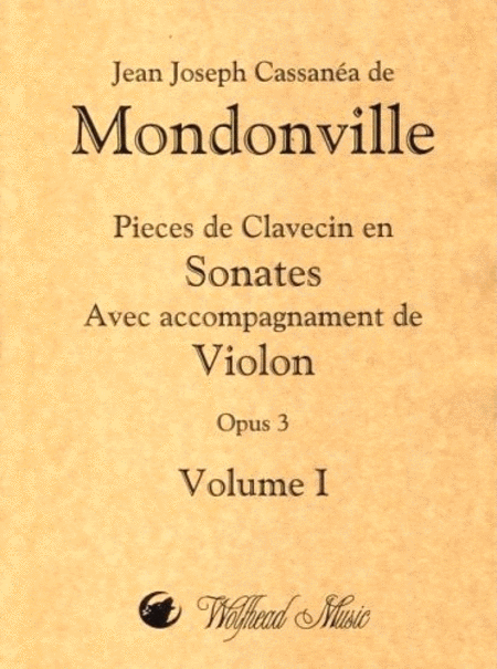 Jean-Joseph Mondonville : Violin Sonatas, op. 3 - Vol. 1