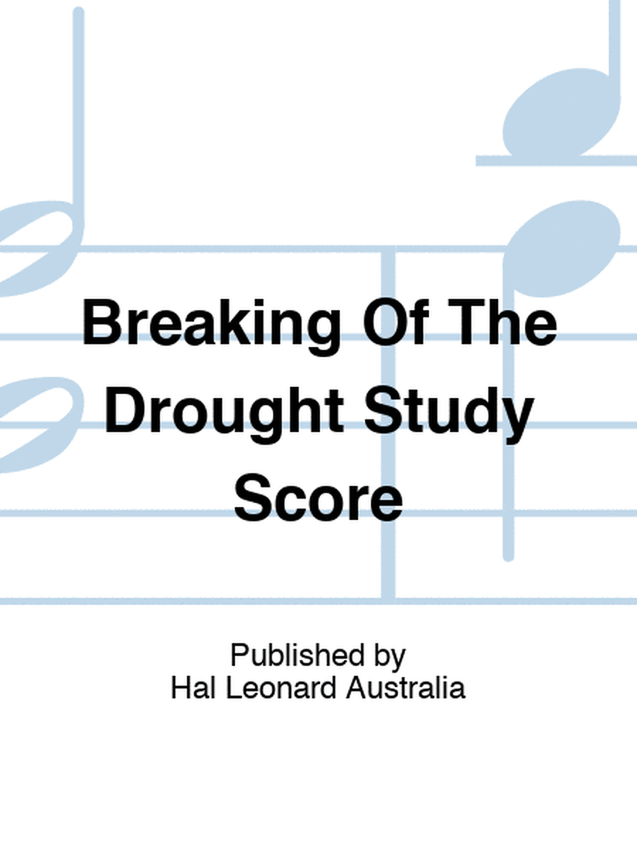 Breaking Of The Drought Study Score