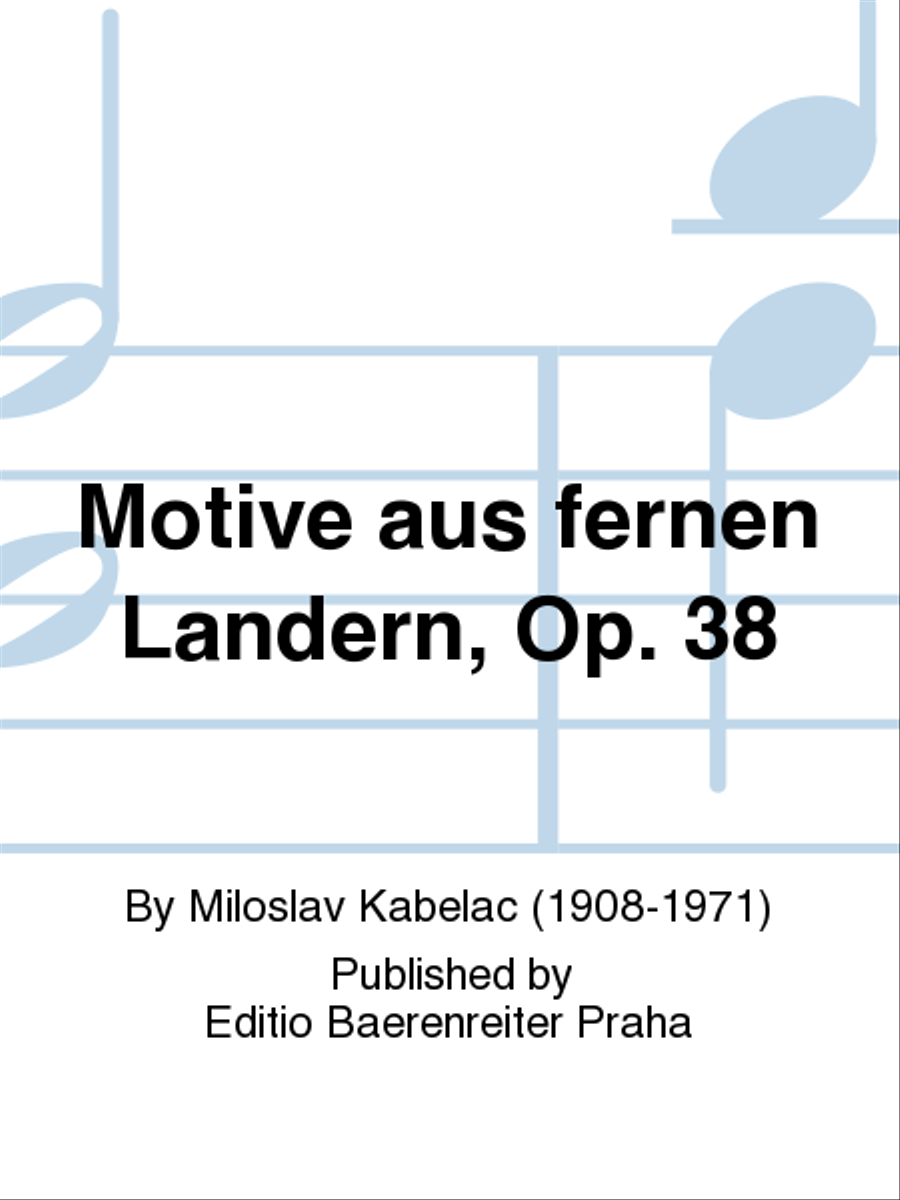 Motive aus fernen Ländern, op. 38