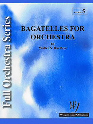 Bagatelles For Orchestra