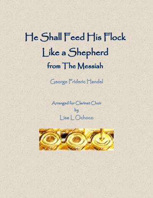 Book cover for He Shall Feed His Flock Like a Shepherd from The Messiah for Clarinet Choir