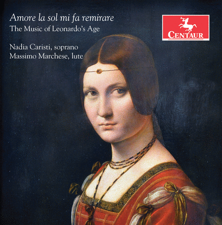 Nadia Caristi & Massimo Marchese: Amore la sol mi fa remirare - The Music of Leonardo's Age
