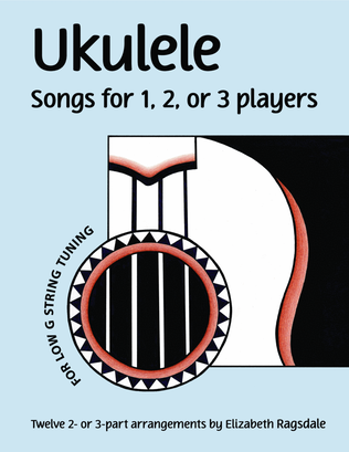 Ukulele Songs for 1, 2, or 3 Players