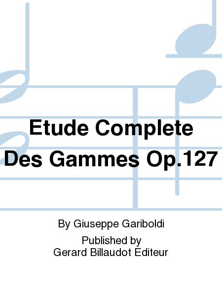 Etude Complete Des Gammes Op. 127